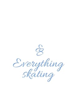 Everything Skating